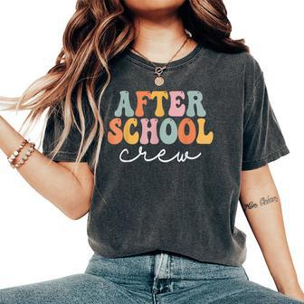 After School Crew Retro Groovy Vintage First Day Of School Women's Oversized Comfort T-shirt | Mazezy