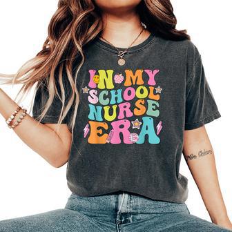 In My School Nurse Era Groovy Back To School Life Women's Oversized Comfort T-Shirt - Thegiftio