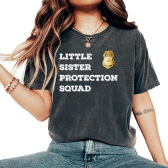 Security Little Sister Protection Squad Boys Girls Women's Oversized Comfort T-Shirt | Mazezy DE