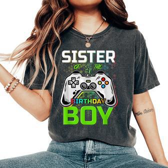 Sister Of The Birthday Boy Gaming Video Game Women's Oversized Comfort T-shirt | Mazezy