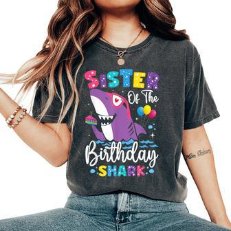 Sister Of The Shark Birthday Sis Matching Family Women's Oversized Comfort T-Shirt - Seseable