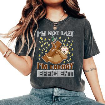 Sloth Quote I'm Not Lazy I'm Energý Efficient Women's Oversized Comfort T-Shirt | Mazezy