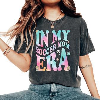 In My Soccer Mom Era Groovy Retro In My Soccer Mom Era Women's Oversized Comfort T-Shirt - Seseable