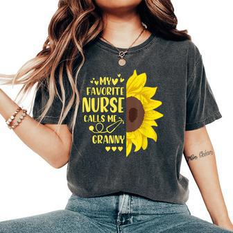 Sunflower Nurse My Favorite Nurse Calls Me Granny Women's Oversized Comfort T-shirt | Mazezy