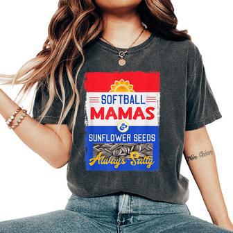 Sunflower Seeds And Softball Mamas Always Salty Women's Oversized Comfort T-shirt | Mazezy