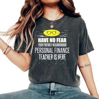 Super Personal Finance Teacher Have No Fear Women's Oversized Comfort T-Shirt | Mazezy