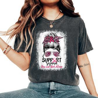 Support Squad You Are Not Alone Breast Cancer Messy Bun Girl Women's Oversized Comfort T-Shirt - Seseable