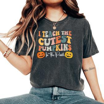 I Teach The Cutest Pumpkins In The Patch Teacher Fall Women's Oversized Comfort T-Shirt - Seseable