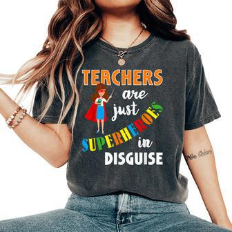 Teachers Are Superheroes Graduation School Teachers Women's Oversized Comfort T-Shirt | Mazezy UK
