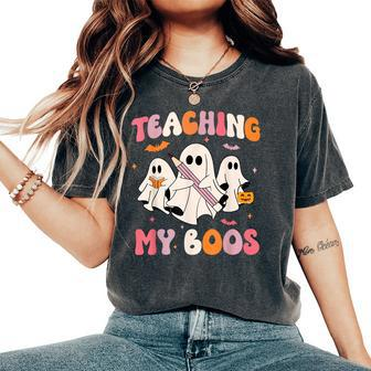 Teaching My Boos Spooky Teacher Ghost Halloween Groovy Retro Women's Oversized Comfort T-Shirt - Seseable