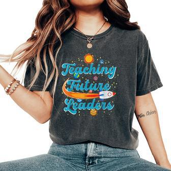 Teaching Future Leaders Outer Space Solar System Teacher Women's Oversized Comfort T-Shirt | Mazezy