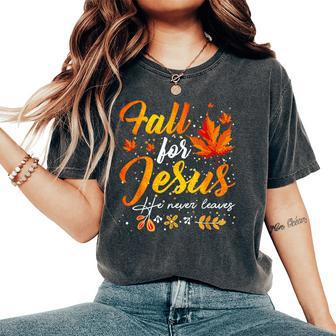 Thanksgiving Autumn Fall Jesus He Never Leaves Women's Oversized Comfort T-Shirt | Mazezy