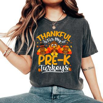 Thanksgiving Thankful My Pre K Turkeys Pre K Teacher Women's Oversized Comfort T-Shirt | Mazezy