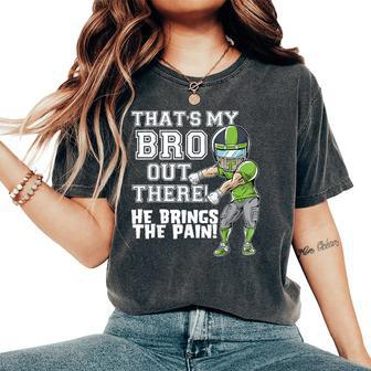 That's My Bro Out There Sea Green Football Brother Sister Women's Oversized Comfort T-Shirt | Mazezy