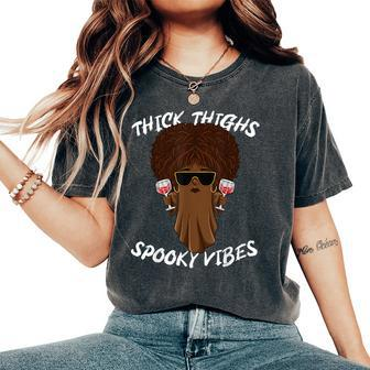 Thick Thighs Spooky Vibes Melanin Ghost Halloween Women's Oversized Comfort T-Shirt | Mazezy