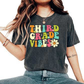 Third Grade Vibes Groovy Retro Teacher Student Team Women's Oversized Comfort T-Shirt - Seseable