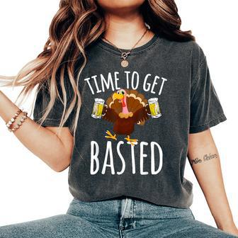 Time To Get Basted Beer Thanksgiving Turkey Women's Oversized Comfort T-Shirt - Seseable