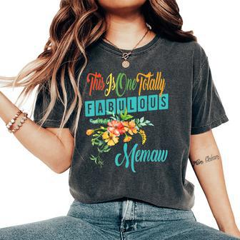 Totally Fabulous Memaw Best Memaw Ever Floral Women's Oversized Comfort T-shirt | Mazezy