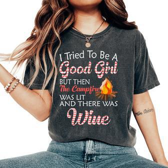 I Tried To Be A Good Girl But Campfire And Wine Camping Women's Oversized Comfort T-shirt | Mazezy