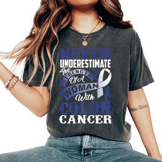 Never Underestimate The With Colon Cancer T Women's Oversized Comfort T-Shirt - Seseable