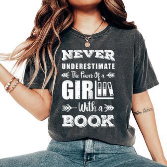 Never Underestimate A Girl With A Book Bookworm Book Lovers Women's Oversized Comfort T-Shirt - Thegiftio UK