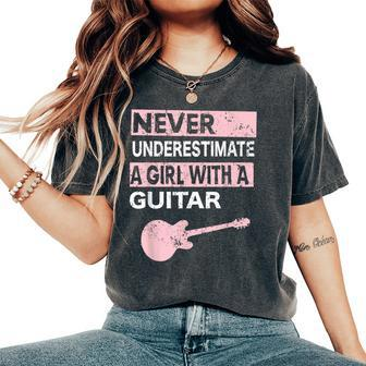 Never Underestimate A Girl With A Guitar For Guitar Players Women's Oversized Comfort T-Shirt | Mazezy