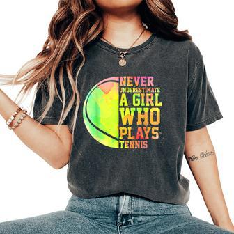 Never Underestimate A Girl Who Plays Tennis Sports Lover Women's Oversized Comfort T-Shirt - Seseable