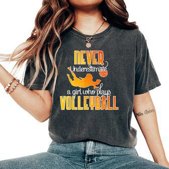 Never Underestimate A Girl Who Plays Volleyball Women's Oversized Comfort T-Shirt - Monsterry