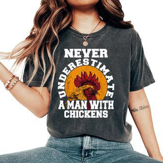 Never Underestimate A Man With Chickens Farmer Chicken Women's Oversized Comfort T-Shirt - Thegiftio UK