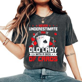 Never Underestimate An Old Lady With Deck Of Cards Women's Oversized Comfort T-Shirt - Monsterry