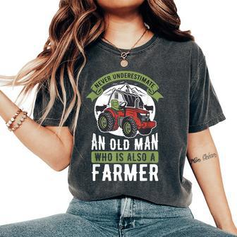 Never Underestimate An Old Man Retired Farmer Women's Oversized Comfort T-Shirt - Monsterry
