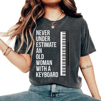 Never Underestimate An Old Woman With A Keyboard Mom Women's Oversized Comfort T-Shirt - Seseable