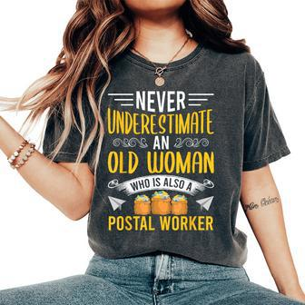Never Underestimate An Old Woman Also A Postal Worker Women's Oversized Comfort T-Shirt - Thegiftio UK
