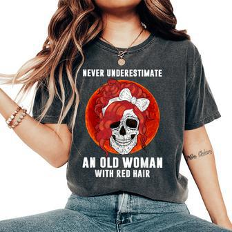 Never Underestimate An Old Woman With Red Hair Women's Oversized Comfort T-Shirt | Mazezy