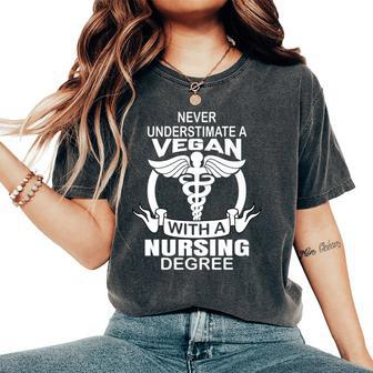 Never Underestimate A Vegan Nurse T Medical Women's Oversized Comfort T-Shirt - Seseable