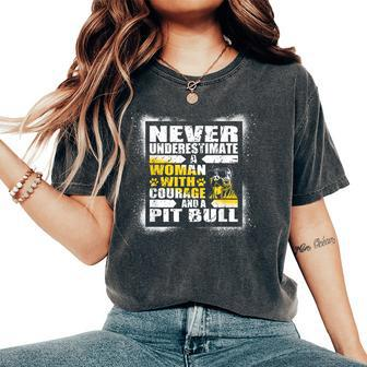 Never Underestimate Woman Courage And A Pit Bull Women's Oversized Comfort T-Shirt - Monsterry UK