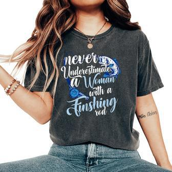 Never Underestimate A Woman With A Fishing Rod Angler Women's Oversized Comfort T-Shirt | Mazezy
