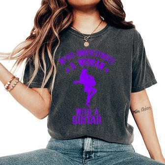Never Underestimate A Woman With A Guitar Quote Women's Oversized Comfort T-Shirt - Seseable
