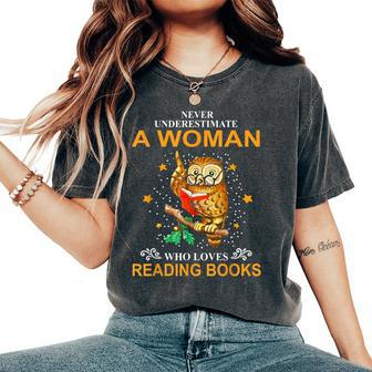 Never Underestimate A Woman Who Loves Reading Books Owl Women's Oversized Comfort T-Shirt - Seseable