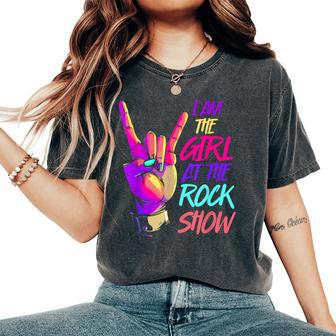 Vintage I Am The Girl At The Rock Show Retro Rock Music Women's Oversized Comfort T-Shirt | Mazezy