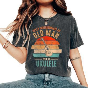 Vintage Never Underestimate An Old Man With An Ukulele Women's Oversized Comfort T-Shirt - Seseable