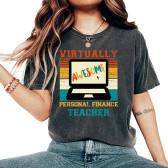 Virtually Awesome Personal Finance Teacher Retro & Women Women's Oversized Comfort T-Shirt | Mazezy