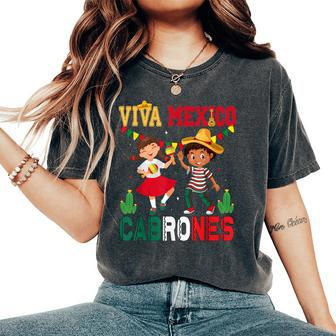 Viva Mexico Cabrones Cool Mexican Independence Day Women's Oversized Comfort T-Shirt - Seseable