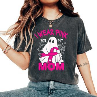 I Wear Pink For My Mom Breast Cancer Awareness Halloween Women's Oversized Comfort T-Shirt - Monsterry CA