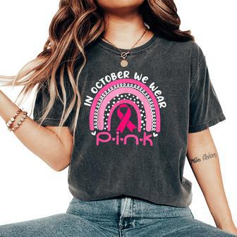 We Wear Pink Rainbow Breast Cancer Awareness Girls Women's Oversized Comfort T-Shirt - Thegiftio UK