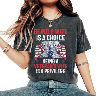 Being A Wife Is A Choice Being A Veteran's Wife Is Privilege Women's Oversized Comfort T-Shirt - Seseable