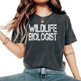 Wildlife Biologist Animal And Plant Expert Women's Oversized Comfort T-Shirt | Mazezy