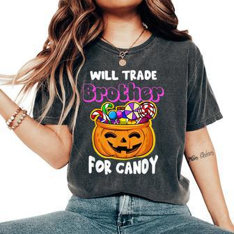 Will Trade Brother For Candy Halloween Matching Sister Women's Oversized Comfort T-Shirt - Thegiftio UK
