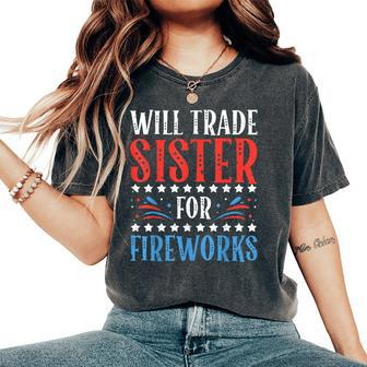 Will Trade Sister For Fireworks 4Th Of July Feminist Women's Oversized Comfort T-Shirt | Mazezy