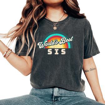 Worlds Best Sis Sister Birthday Celebration Women's Oversized Graphic Print Comfort T-shirt - Thegiftio UK